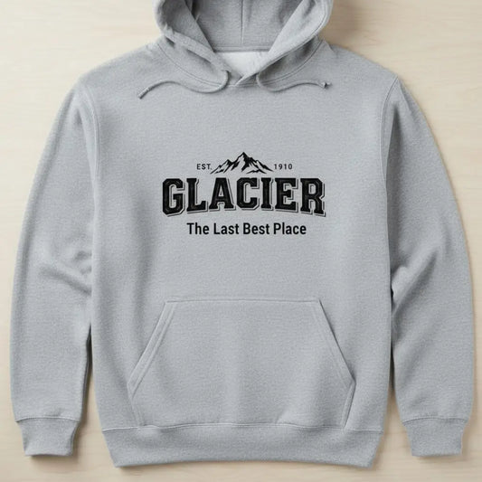 Glacier Est 1910 The Last Best Place Mountain Design Hooded Sweatshirt