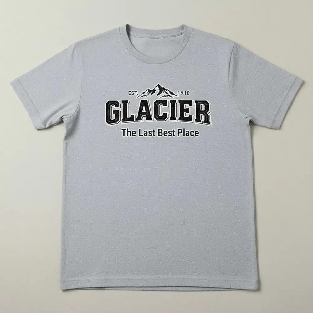 Glacier Est 1910 The Last Best Place Mountain Design T-Shirt