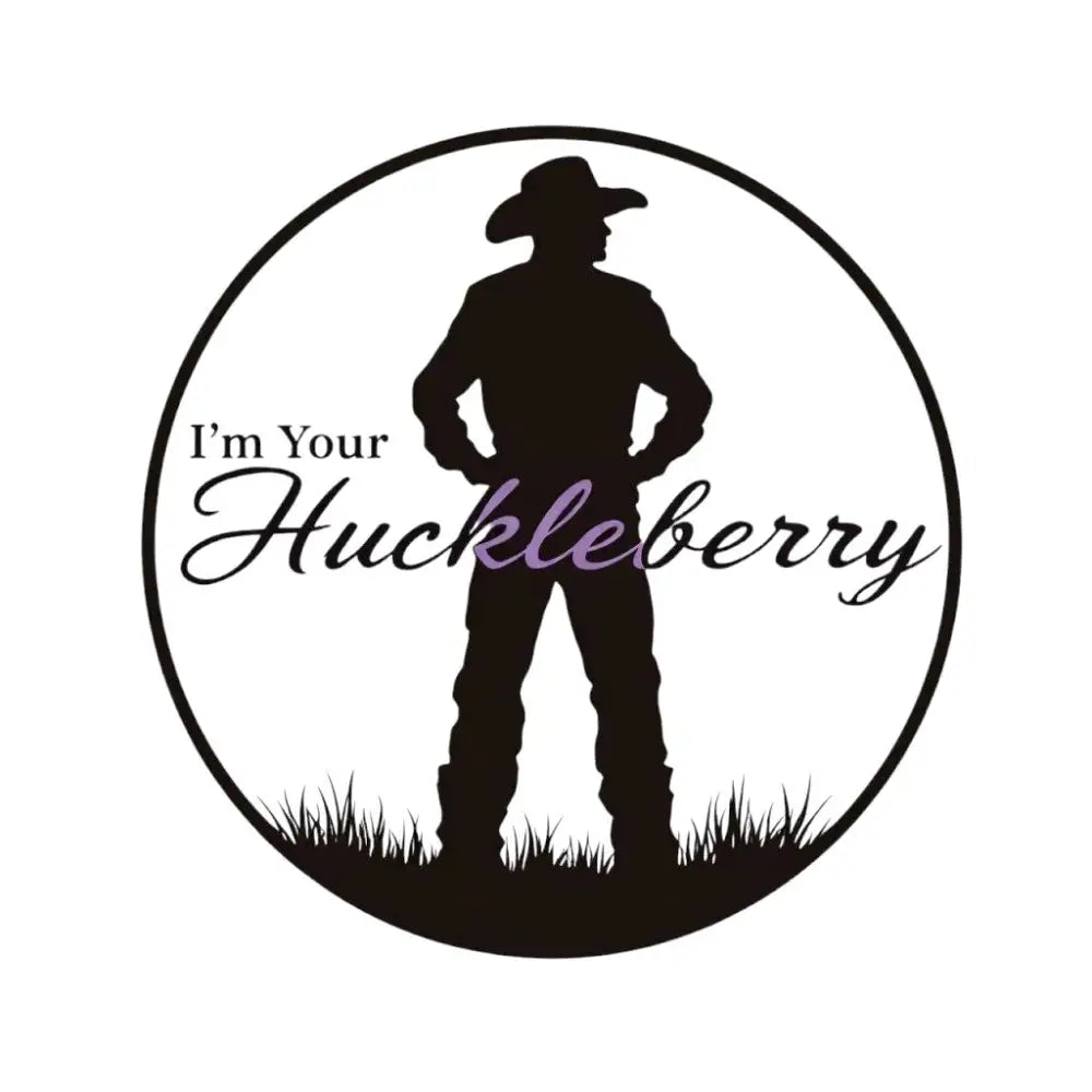 I’m Your Huckleberry Cowboy Inspired Magnet